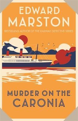 Murder on the Caronia - Edward Marston