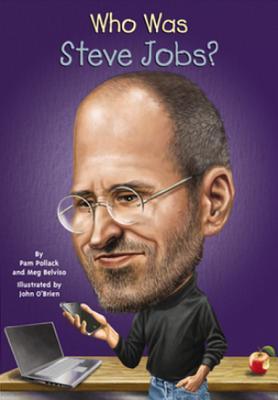 Who Was Steve Jobs? - Pam Pollack