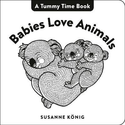 Babies Love Animals - Susanne König