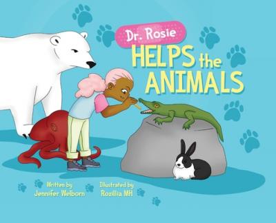 Dr. Rosie Helps the Animals - Welborn
