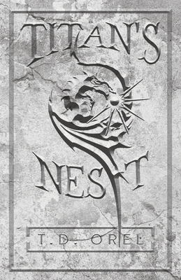 Titan's Nest - T. D. Orel