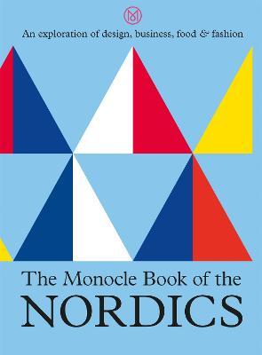 The Monocle Book of the Nordics - Tyler Brûlé
