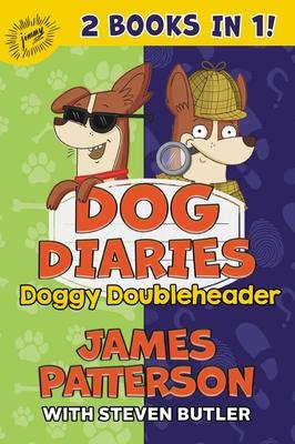 Dog Diaries: Doggy Doubleheader: Two Dog Diaries Books in One: Mission Impawsible and Curse of the Mystery Mutt - James Patterson