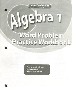 Algebra 1, Word Problems Practice Workbook - Mcgraw Hill