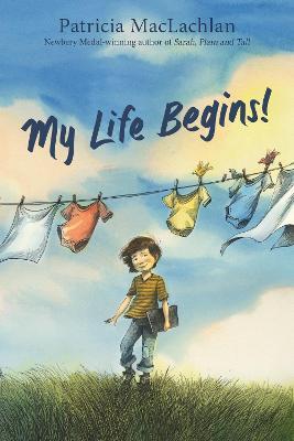 My Life Begins! - Patricia Maclachlan