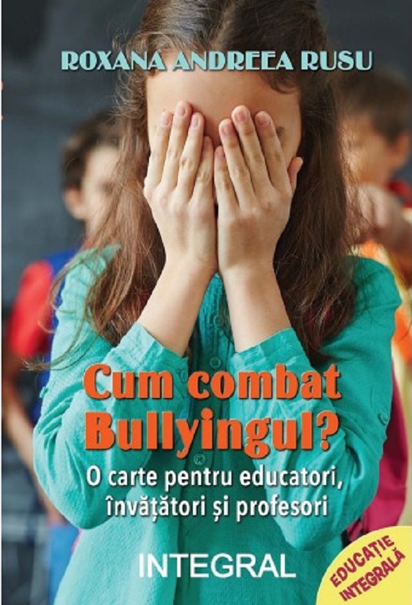 Cum combat bullyingul? - Roxana Andreea Rusu