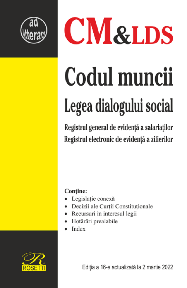 Codul muncii. Legea dialogului social Act. 2 martie 2022