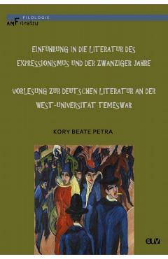 Poza produsului Einfuhrung in die Literatur des Expressionismus und der Zwanziger Jahre - Kory Beate Petra