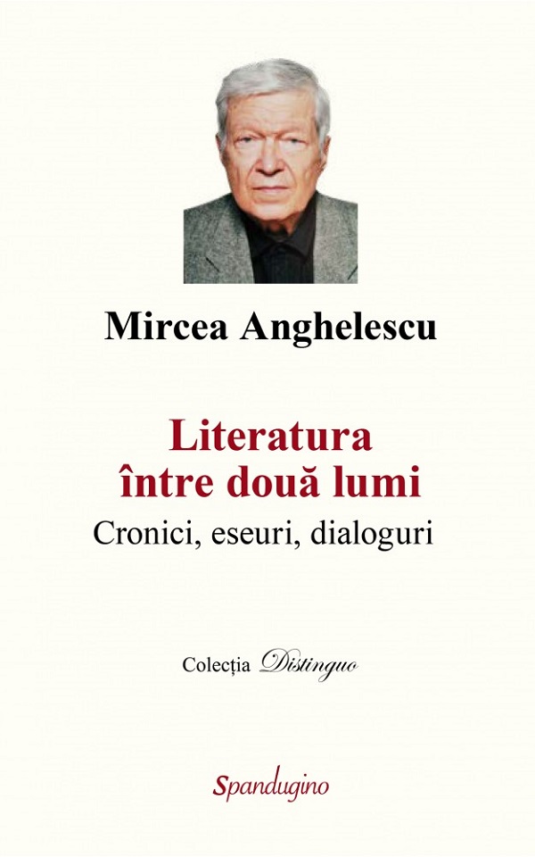 Literatura intre doua lumi - Mircea Anghelescu