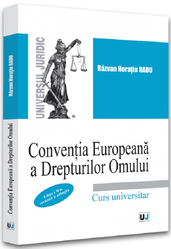 Conventia Europeana a Drepturilor Omului. Curs universitar Ed.2 - Razvan Horatiu Radu