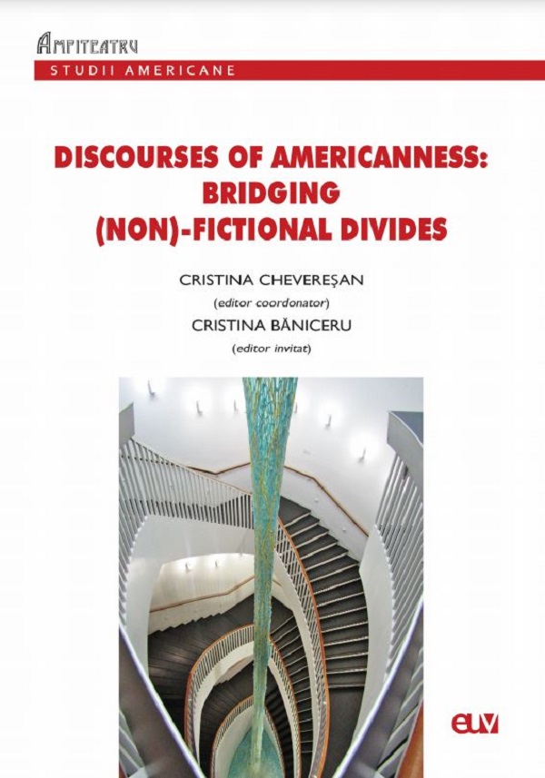 Discourses of Americanness: Bridging (non)-fictional divides - Cristina Chevesan, Cristina Baniceru