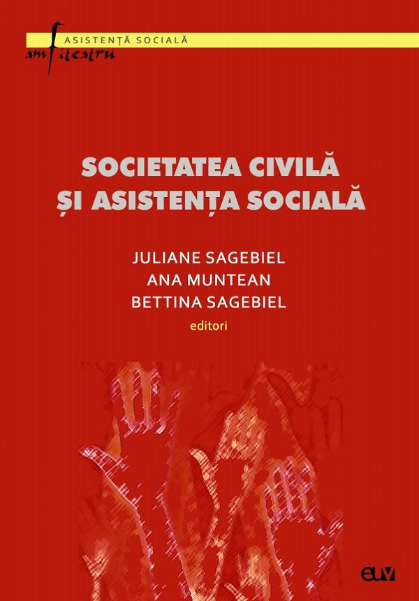 Societatea civila si asistenta sociala - Juliane Sagebiel, Ana Muntean, Bettina Sagebiel