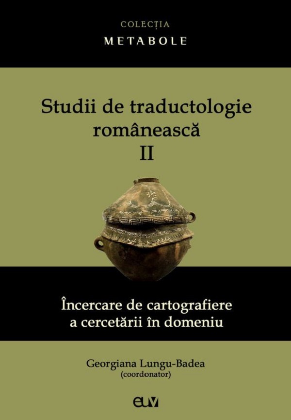 Studii de traductologie romaneasca Vol.2 - Georgiana Lungu-Badea