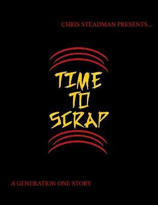 Time to Scrap - Chris Isaiah Steadman