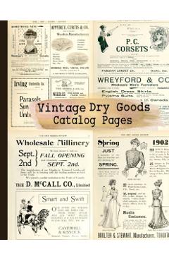 Vintage Dry Goods Catalog Pages: 20-sheet Collection of Ephemera for Junk Journals, Scrapbooking, Collage, Decoupage, Cardmaking, Mixed Media and Many - C. Anders