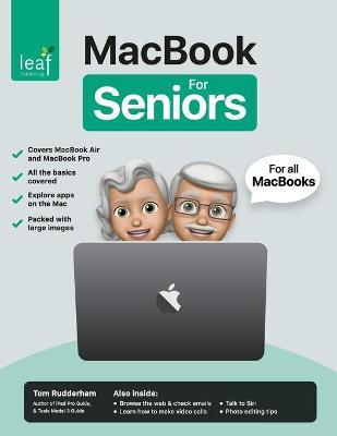 MacBook For Seniors: The senior-focused instruction manual for MacBook Air and MacBook Pro - Tom Rudderham