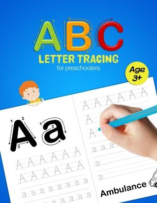 ABC Letter Tracing for Preschoolers: A Fun Book to Practice Writing for Kids Ages 3-5 - Creative Coloring Publisher
