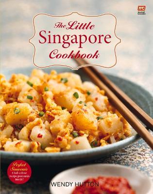 The Little Singapore Cookbook - Wendy Hutton