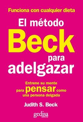 El Metodo Beck Para Adelgazar - Judith S. Beck