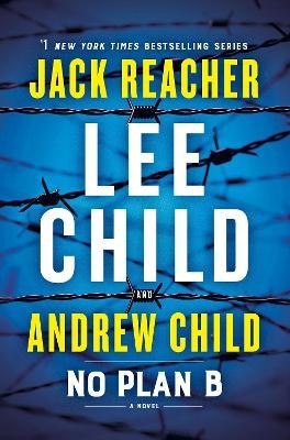 No Plan B: A Jack Reacher Novel - Lee Child