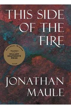 Coperta cărții 'This Side of the Fire - Jonathan Maule'
