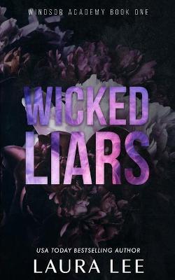 Wicked Liars - Special Edition: A Dark High School Bully Romance - Laura Lee