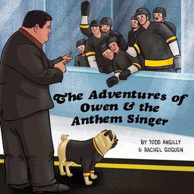 The Adventures of Owen & the Anthem Singer - Todd Angilly
