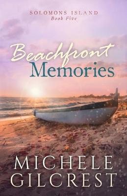 Beachfront Memories (Solomons Island Book 5) - Michele Gilcrest