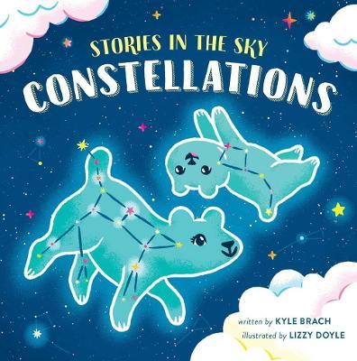 Stories in the Sky: Constellations - Lizzy Doyle