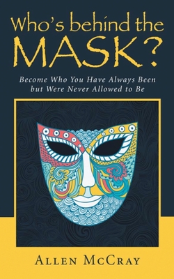 Who's Behind the Mask? - Allen Mccray