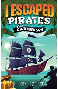 I Escaped Pirates In The Caribbean - Scott Peters