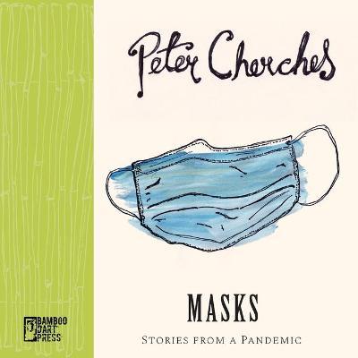 Coperta cărții 'Masks: Stories from a Pandemic - Peter Cherches'