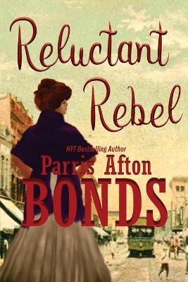 Reluctant Rebel - Parris Afton Bonds