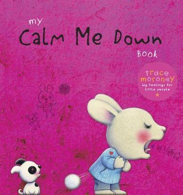 Coperta cărții 'My Calm Me Down Book - Trace Moroney'
