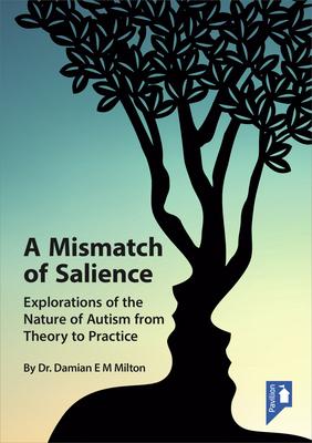 A Mismatch of Salience - Damian Milton