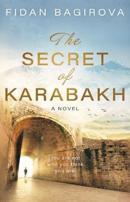 The Secret of Karabakh - Fidan Bagirova