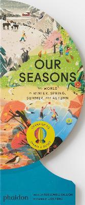 Our Seasons: The World in Winter, Spring, Summer, and Autumn - Sue Lowell Gallion