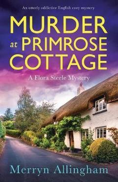 Poza produsului Murder at Primrose Cottage: An utterly addictive English cozy mystery - Merryn Allingham