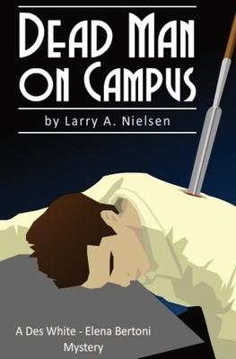 Dead Man on Campus - Larry A. Nielsen