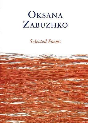 Selected Poems of Oksana Zabuzhko - Oksana Zabuzhko
