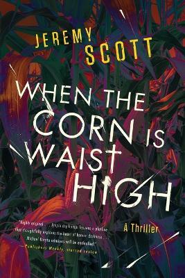 When the Corn Is Waist High - Jeremy Scott
