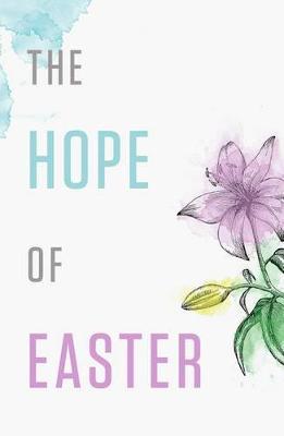 The Hope of Easter (Pack of 25) - Good News Tracts