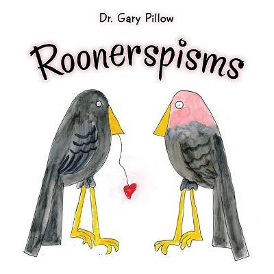 Roonerspisms - Gary Pillow