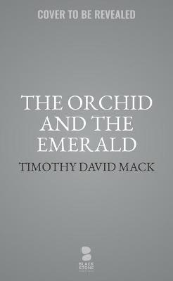 The Orchid and the Emerald: Search for the Cure - Timothy David Mack