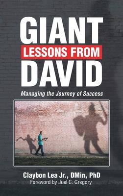 Giant Lessons from David: Managing the Journey of Success - Claybon Lea Dmin