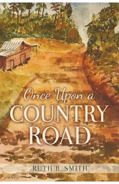 Coperta cărții 'Once Upon a Country Road - Ruth B. Smith'