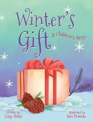 Winter's Gift - Lizzy Stites
