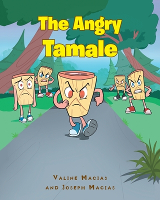 The Angry Tamale - Valine Macias