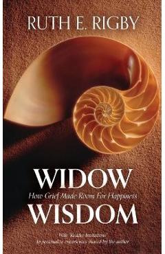 Poza produsului Widow Wisdom: How Grief Made Room For Happiness - Ruth Rigby