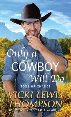 Only a Cowboy Will Do - Vicki Lewis Thompson